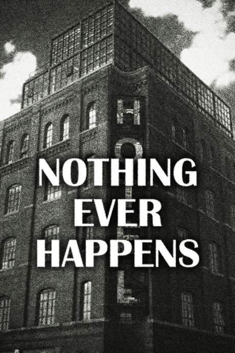 Nothing Ever Happens